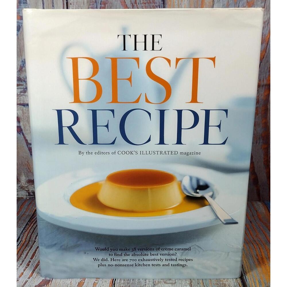 The Best Recipe Cookbook‎ by the Editors of Cook's Illustrated First Edition